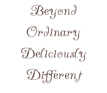 Beyond Ordinary Deliciously Different